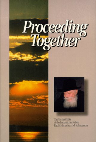 Proceeding Together - The Earliest Talks of the Lubavitcher Rebbe (5067410538631)