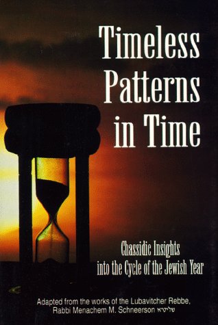 Timeless Patterns in Time - Chassidic Insights into the Cycle of the Jewish Year (5067201675399)