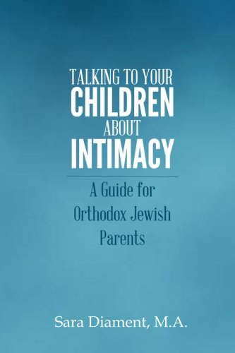 Talking to Your Children About Intimacy - A Guide for Orthodox Jewish Parents (5067264721031)
