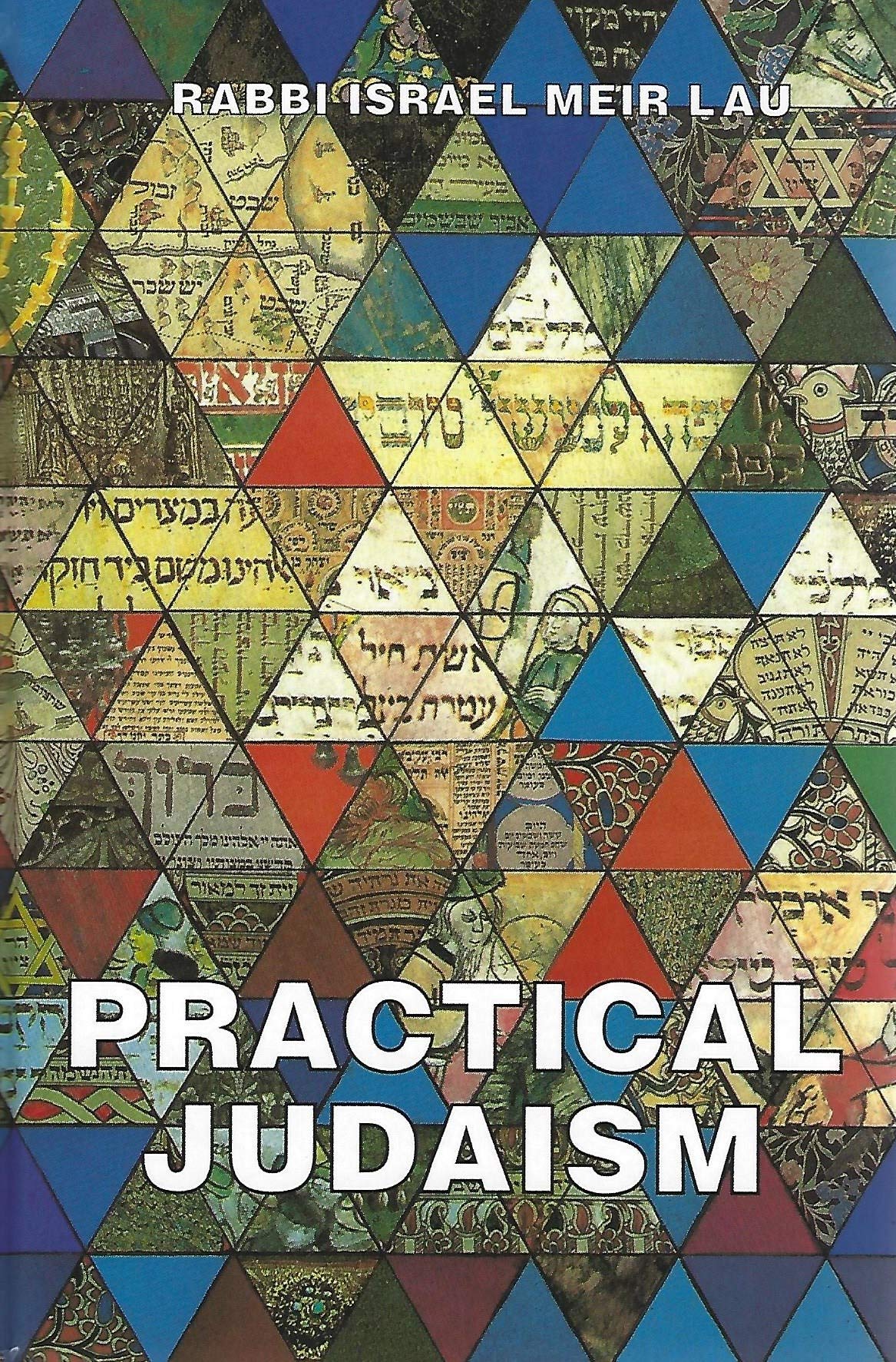 Practical Judaism - Rabbi Israel Meir Lau (5067237490823)